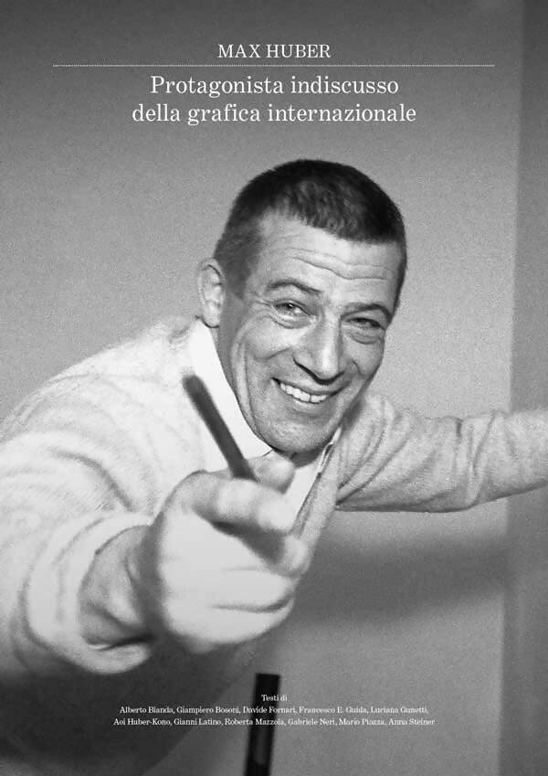 MAX HUBER - Undisputed legend of international graphic design 